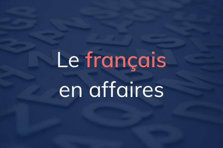 Le français en affaires