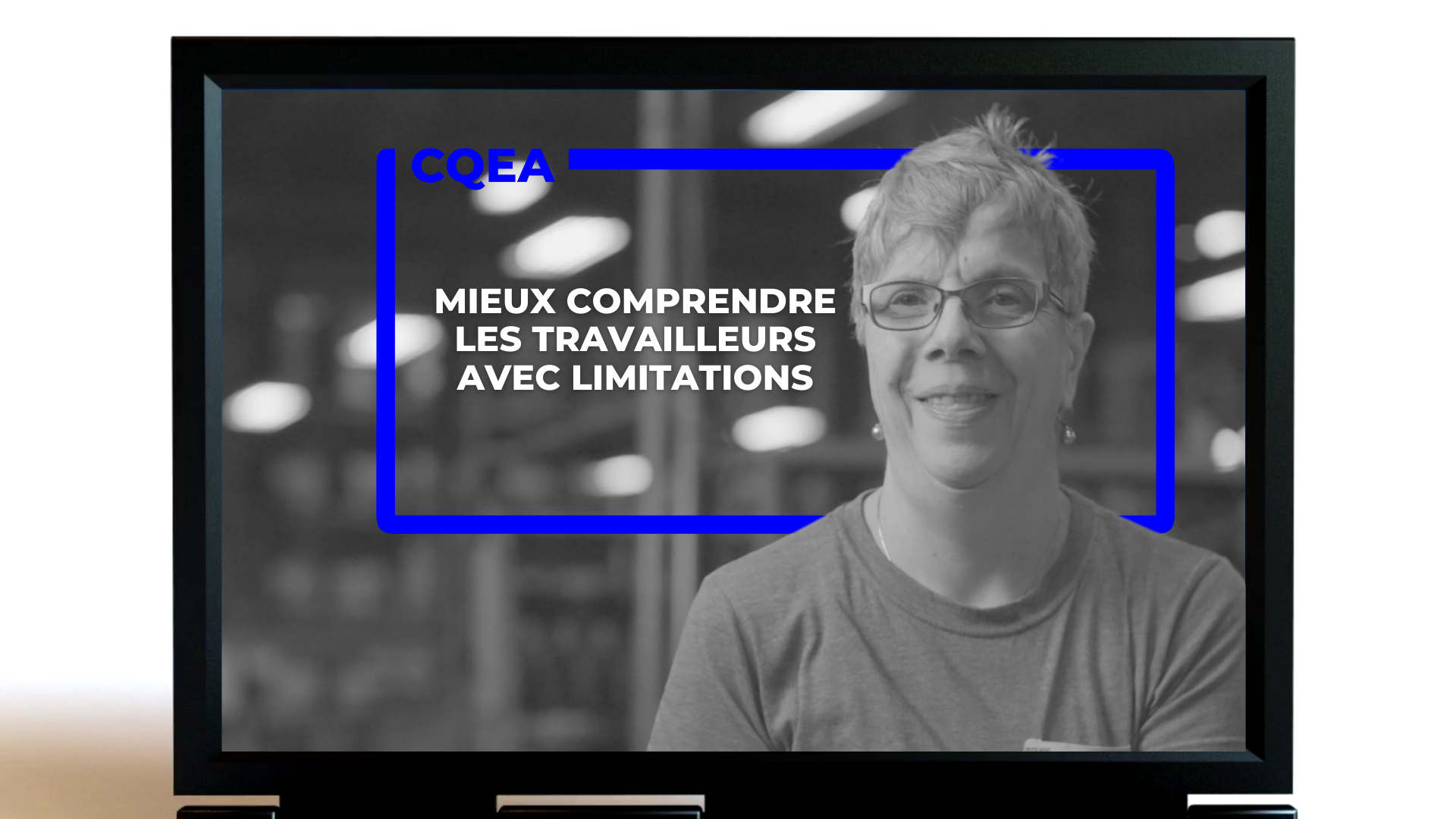 Capsules « Mieux comprendre les travailleurs avec limitations »